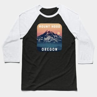 MOUNT HOOD OREGON Baseball T-Shirt